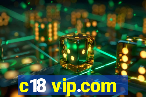 c18 vip.com